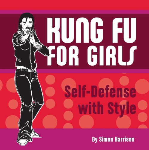 Kung Fu For Girls Selfdefense With Style Simon Harrison