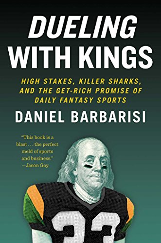 Dueling With Kings High Stakes Killer Sharks And The Getrich Promise Of Daily Fantasy Sports Daniel Barbarisi
