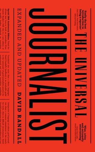 The Universal Journalist Expanded And Updated 5th Edition David Randall