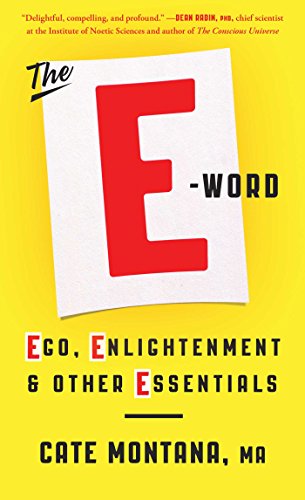 The Eword Ego Enlightenment Other Essentials Cate Montana