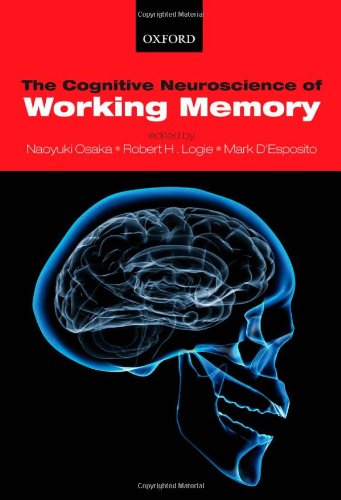 The Cognitive Neuroscience Of Working Memory 1st Edition Naoyuki Osaka