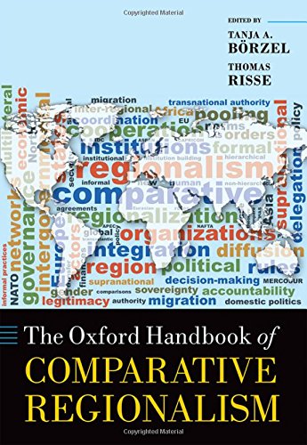 The Oxford Handbook Of Comparative Regionalism 1st Edition Tanja A Borzel