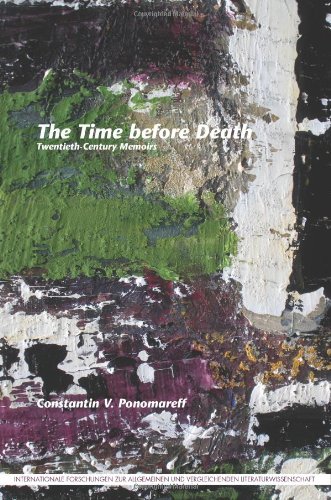 The Time Before Death Twentiethcentury Memoirs Constantin V Ponomareff