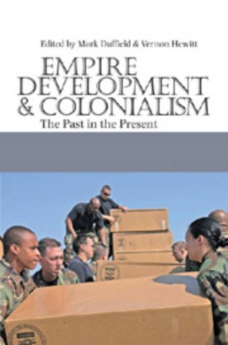 Empire Development Colonialism The Past In The Present Vernon Hewitt