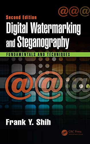Digital Watermarking And Steganography Fundamentals And Techniques Second Edition 2nd Edition Shih