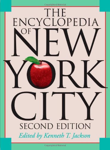 The Encyclopedia Of New York City 2nd Edition Kenneth T Jackson Ed