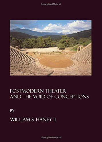 Postmodern Theater The Void Of Conceptions William S Haney Ii