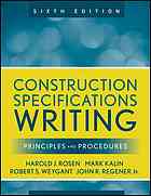 Construction Specifications Writing Principles And Procedures 6th Mark Kalin Robert S Weygant John R Regener