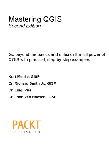 Mastering Qgis 2nd Ed Kurt Menke Richard Smith Jr Luigi Pirelli