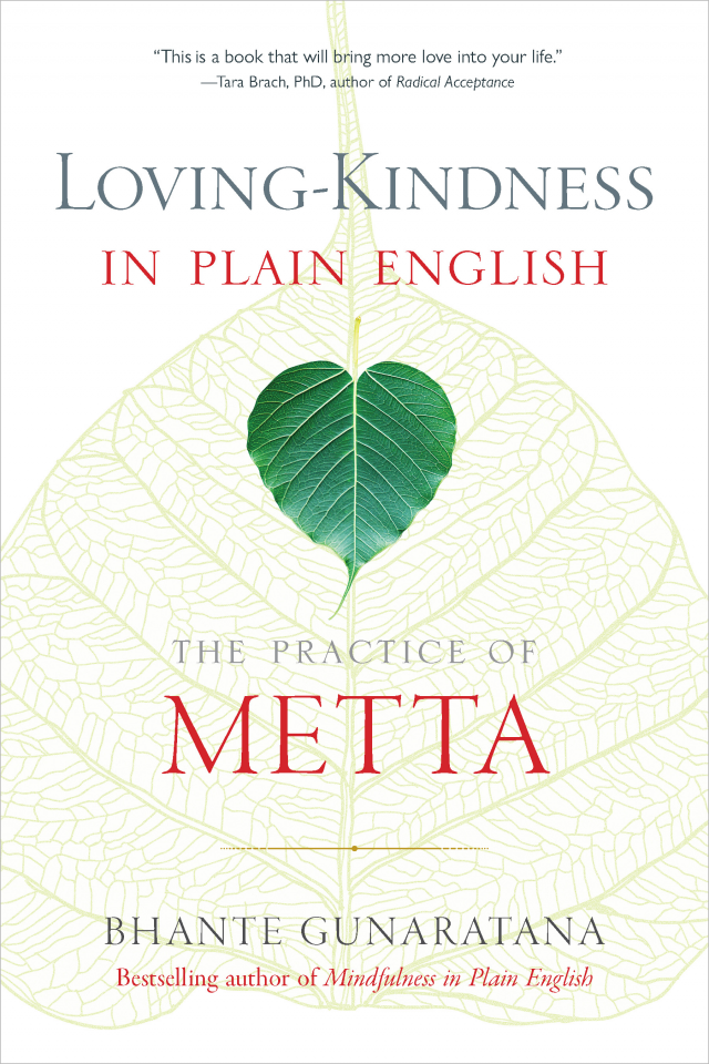 Lovingkindness In Plain English The Practice Of Metta Henepola Gunaratana