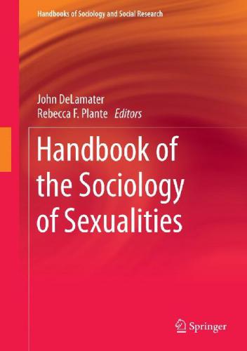 Handbook Of The Sociology Of Sexualities John Delamater Rebecca F Plante