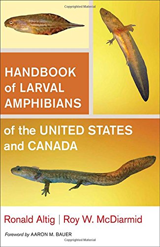 Handbook Of Larval Amphibians Of The United States And Canada 1st Edition Ronald Altig