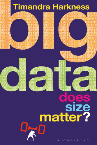 Big Data Does Size Matter Timandra Harkness