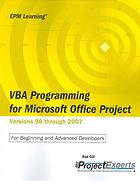 Vba Programming For Microsoft Office Project Versions 98 Through 2007 Rod Gill