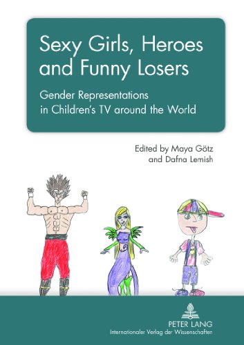 Sexy Girls Heroes And Funny Losers Gender Representations In Childrens Tv Around The World Maya Gtz