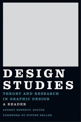 Design Studies Theory And Research In Graphic Design 1st Edition Andrea Bennett