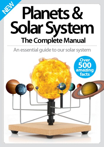 Planets And Solar System The Complete Manual An Essential Guide To Our Solar System Various