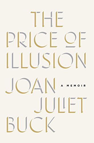 The Price Of Illusion A Memoir Joan Juliet Buck