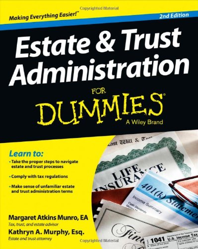 Estate And Trust Administration For Dummies 2nd Edition Margaret Atkins Munro