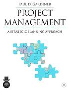 Project Management A Strategic Planning Approach Gardiner Paul D