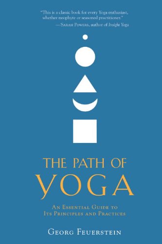 The Path Of Yoga An Essential Guide To Its Principles And Practices Reissue Georg Feuerstein