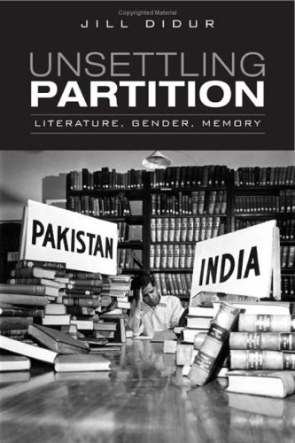 Unsettling Partition Literature Gender Memory 1st Edition Jill Didur