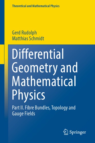 Differential Geometry And Mathematical Physics Part Ii Fibre Bundles Topology And Gauge Fields 1st Gerd Rudolph
