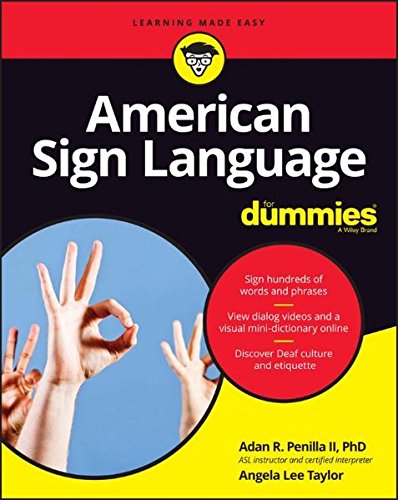 American Sign Language For Dummies 3rd Edition Adan R Penilla Ii