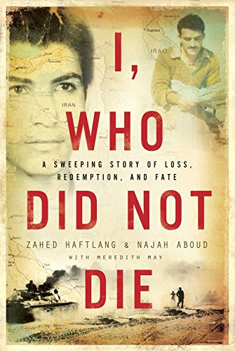 I Who Did Not Die Zahed Haftlang Najah Aboud Meredith May