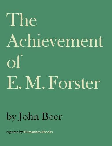 The Achievement Of E M Forster John Beer