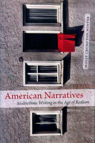 American Narratives Multiethnic Writing In The Age Of Realism 1st Edition Margaret Crumpton Winter