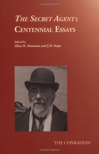 The Secret Agent Centennial Essays Allan H Simmons J H Stape