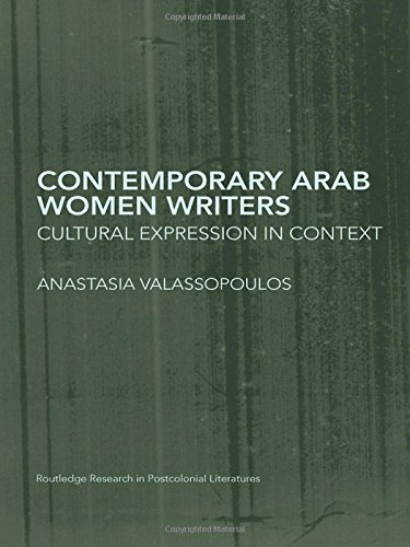 Contemporary Arab Women Writers Cultural Expression In Context 1st Edition Anastasia Valassopoulos