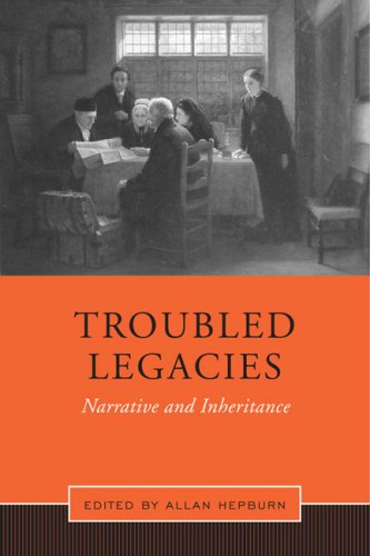 Troubled Legacies Narrative And Inheritance 1st Edition Allan Hepburn