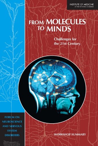 From Molecules To Minds Challenges For The 21st Century Workshop Summary Institute Of Medicine