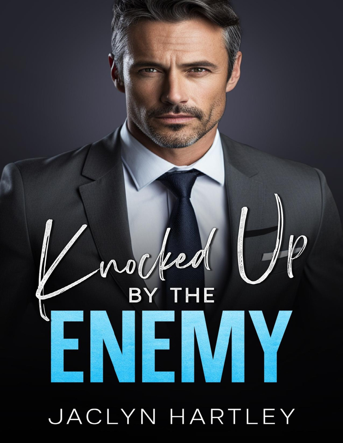 Knocked Up By The Enemy A Billionaire Enemies To Lovers Romance The Miami Bachelors Book 2 Jaclyn Hartley