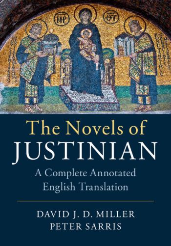 The Novels Of Justinian A Complete Annotated English Translation David Miller