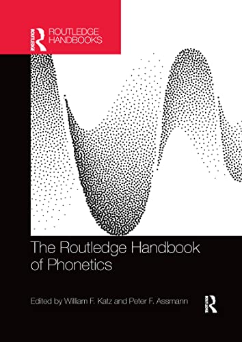 The Routledge Handbook Of Phonetics 1st Edition Katz William F Assmann