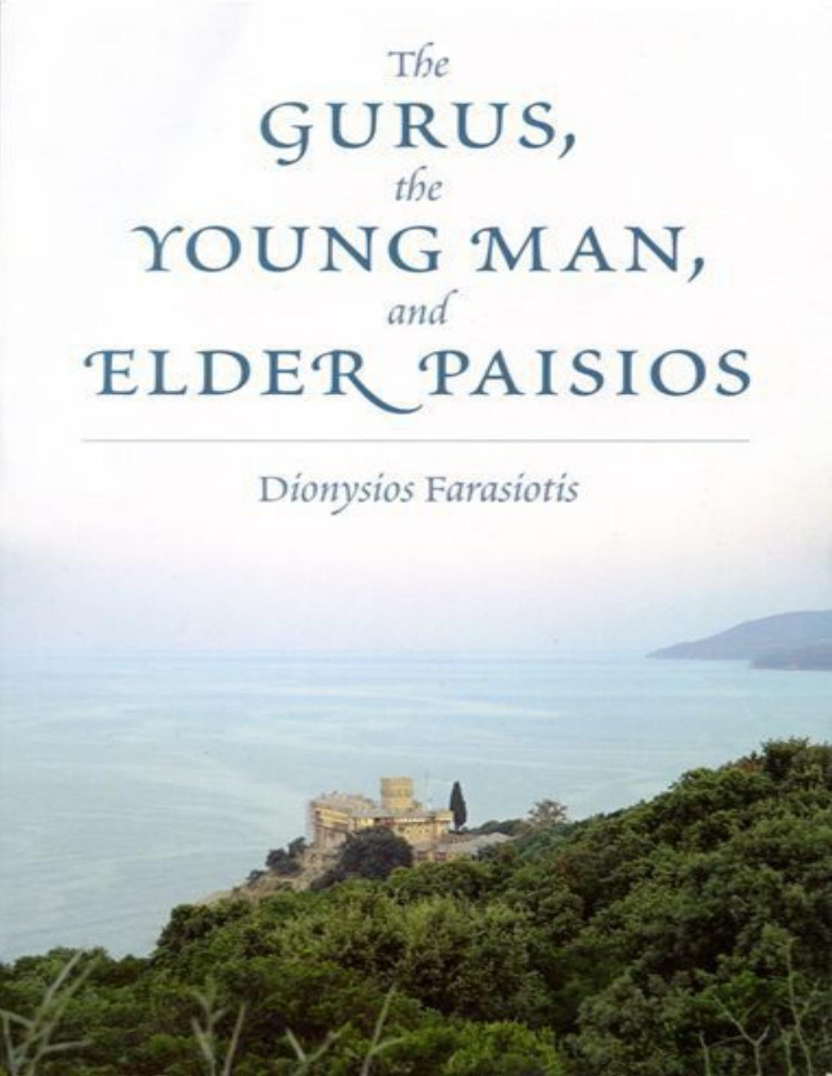 The Gurus The Young Man And Elder Paisios Farasiotis Dionysios