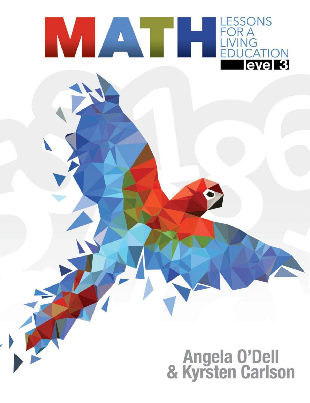 Math Lessons For A Living Education Level 3 Angela Odell Kyrsten Carlson