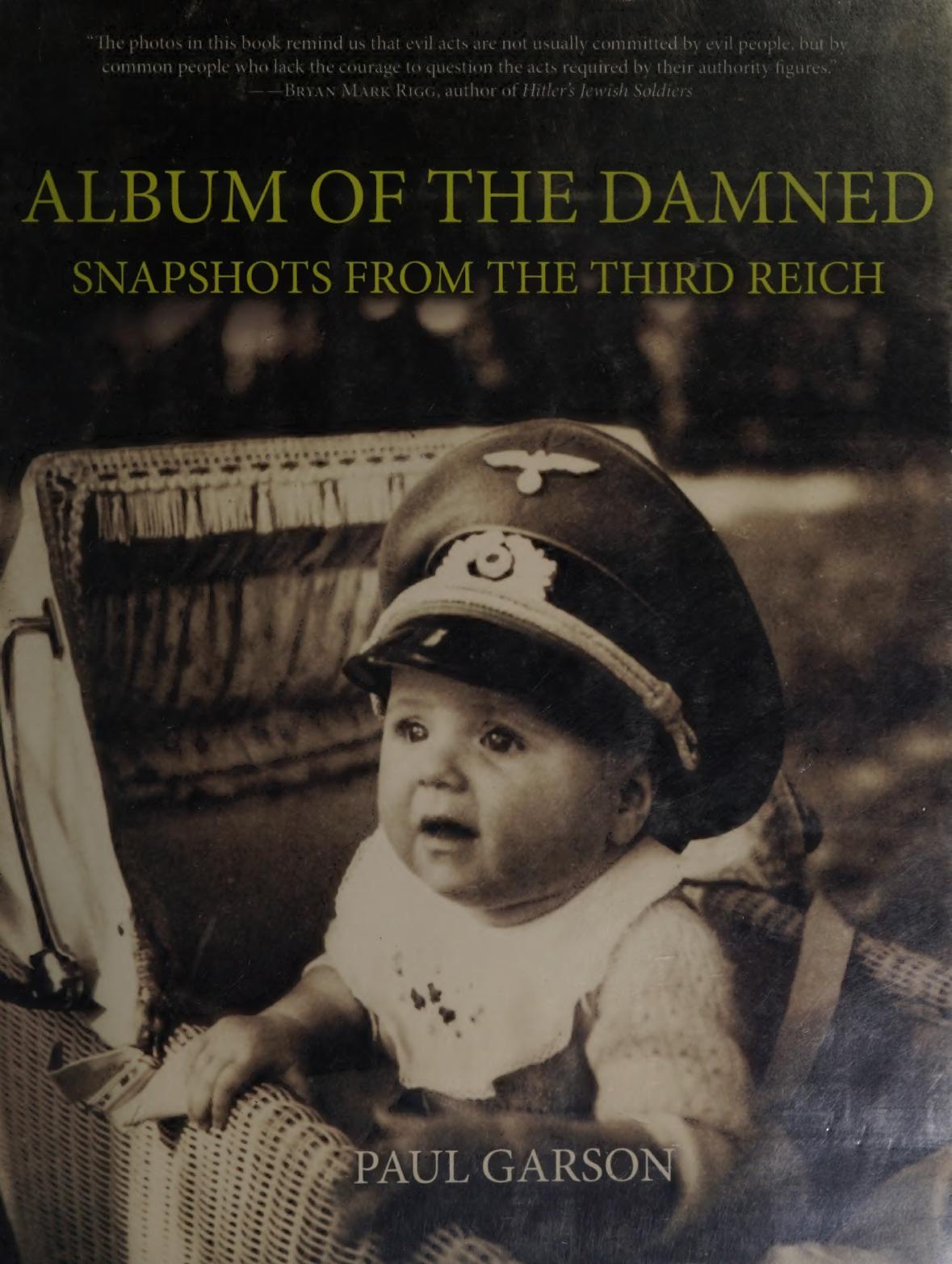Album Of The Damned Snapshots From The Third Reich 1st Edition Paul Garson