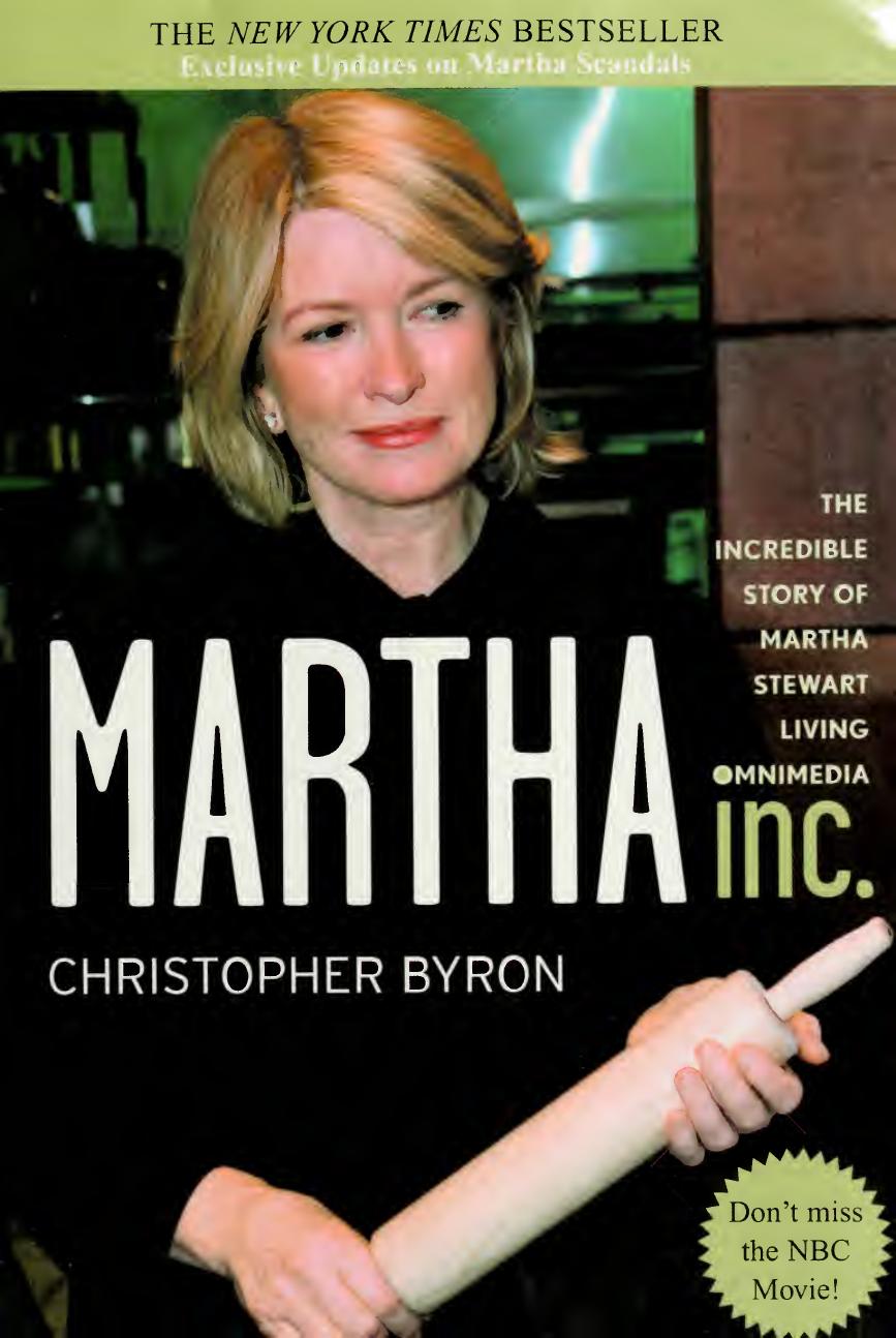 Martha Inc The Incredible Story Of Martha Stewart Living Omnimedia Christopher Byron