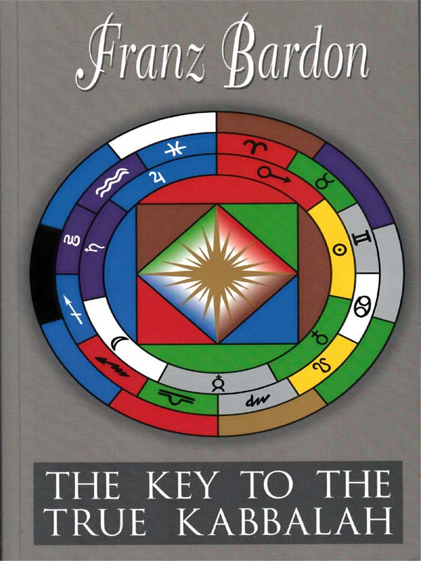 The Key To The True Kabbalah Bardon Franz Hanswille Gerhard