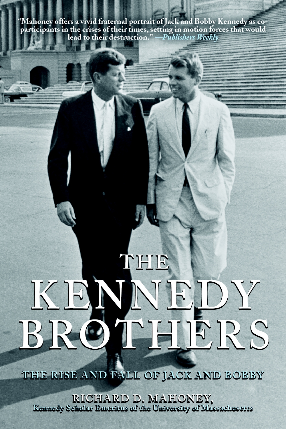 The Kennedy Brothers Richard Mahoney