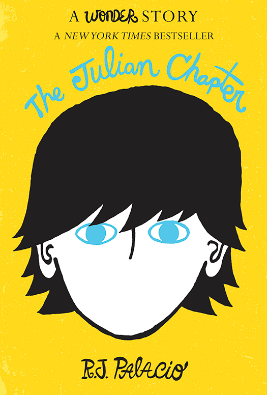 The Julian Chapter A Wonder Story R J Palacio