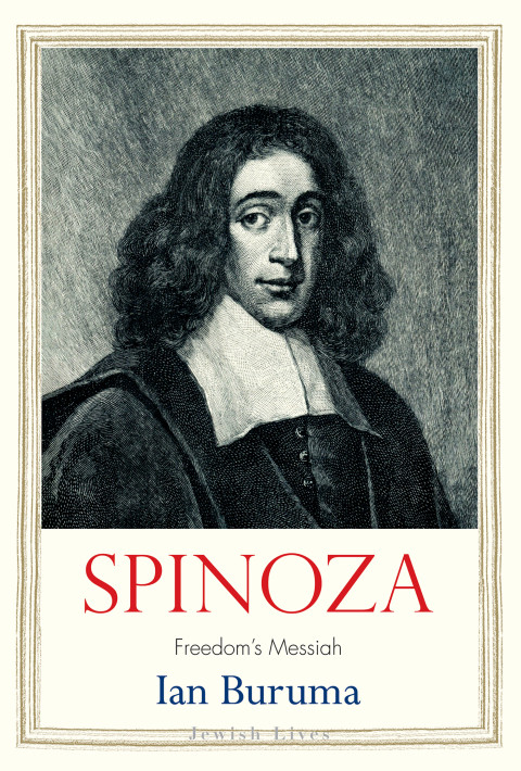 Spinoza Freedoms Messiah Jewish Lives 1st Edition Ian Buruma