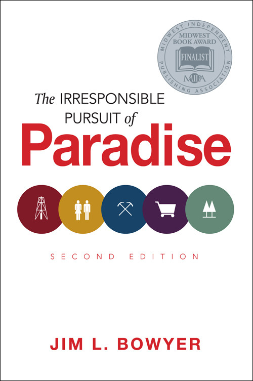 The Irresponsible Pursuit Of Paradise Jim Bowyer