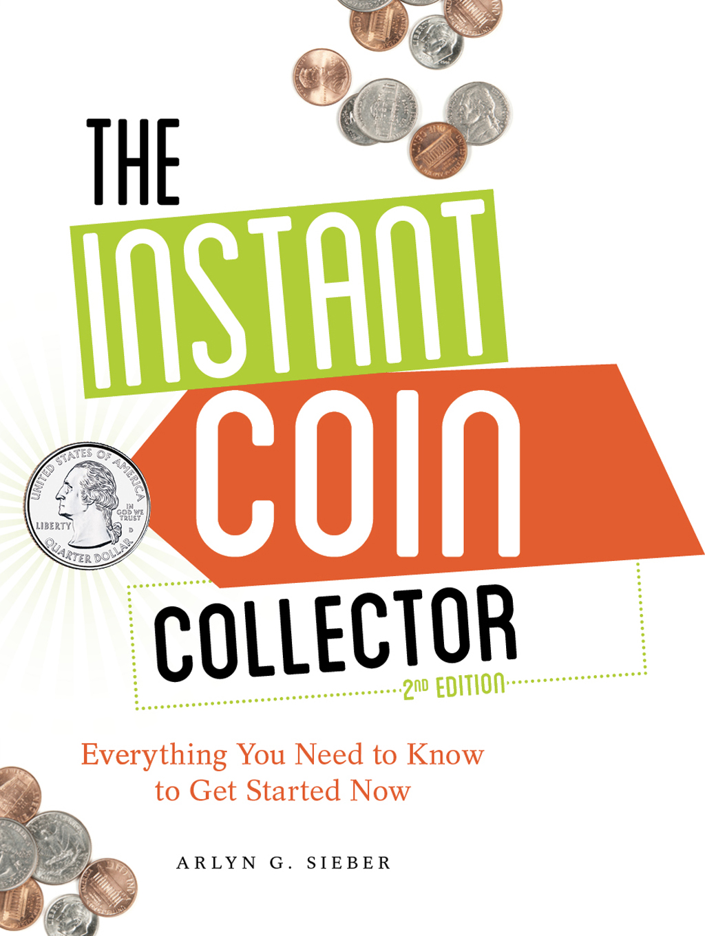 The Instant Coin Collector Arlyn Sieber