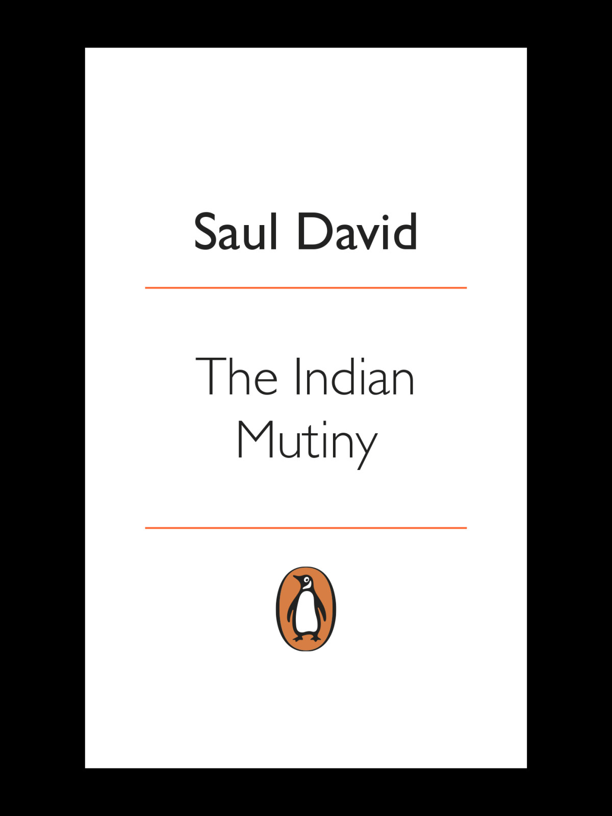 The Indian Mutiny Saul David