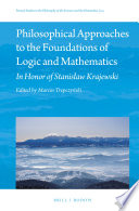 Philosophical Approaches To The Foundations Of Logic And Mathematics In Honor Of Professor Stanisaw Krajewski Marcin Trepczyski